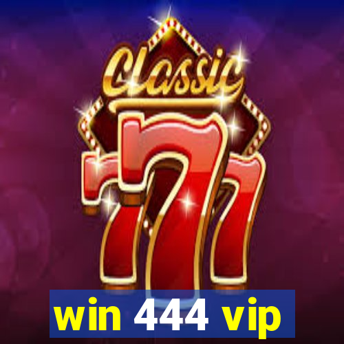 win 444 vip